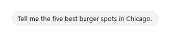 Simple prompt to ChatGPT asking for five best burger spots in Chicago